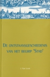 De ontstaansgeschiedenis van het begrip ‘stad’. Een bijdrage van de diachrone semantiek tot de socia