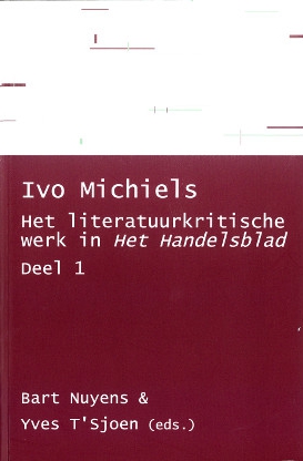 Ivo Michiels, Het literatuurkritische werk in “Het Handelsblad”. Deel 1