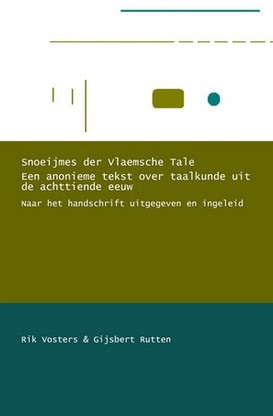 Snoeijmes der Vlaemsche Tale. Een anonieme tekst over taalkunde uit de achttiende eeuw.